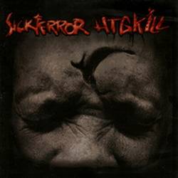 Sick Terror : Sick Terror - HTG Kill